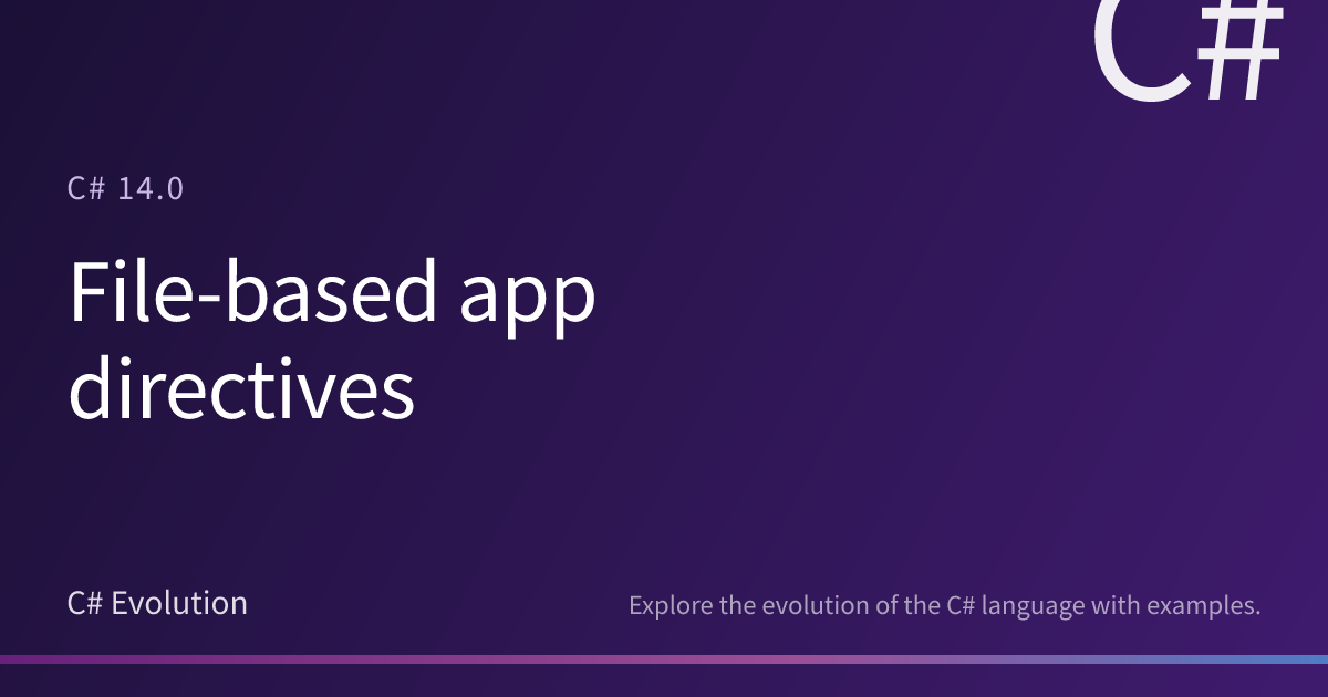 File-based app directives | C# Evolution
