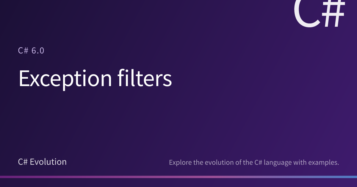Exception filters | C# Evolution